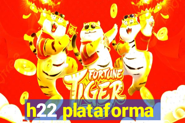 h22 plataforma